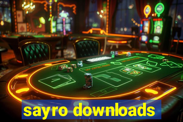 sayro downloads